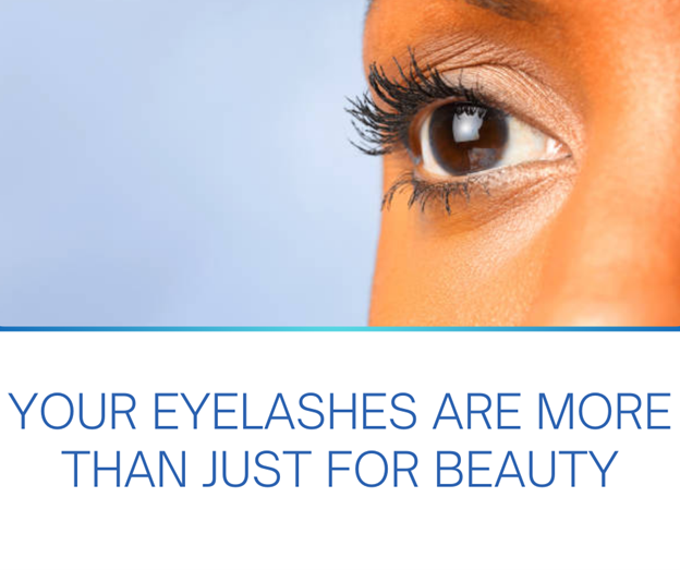 Your Eyelashes Are More Than Just For Beauty